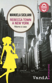 Rebecca Town a New York. Ritorno a casa