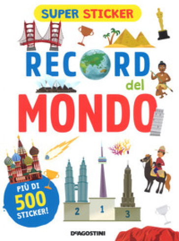 Record del mondo. Super sticker. Ediz. a colori