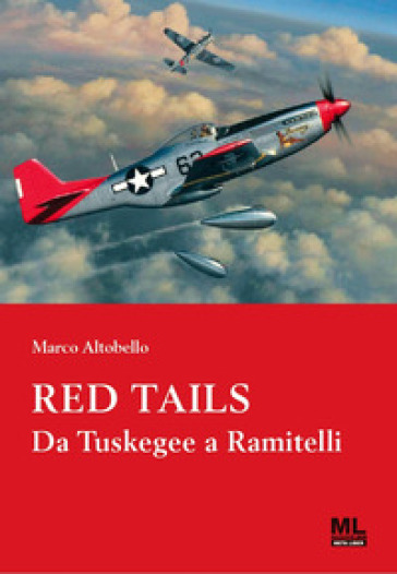 Red Tails. Da Tuskegee a Ramitelli