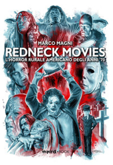 Redneck movies. L'horror rurale americano degli anni '70