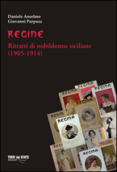 Regine. Ritratti di nobildonne siciliane (1905-1914)