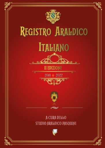 Registro araldico italiano. II Edizione 2018-2022