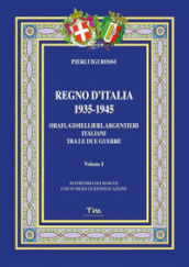 Regno d Italia 1935-1945. Orafi, gioiellieri, argentieri italiani tra le due guerre. 1.