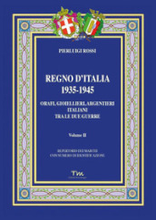 Regno d Italia 1935-1945. Orafi, gioiellieri, argentieri italiani tra le due guerre. 2.