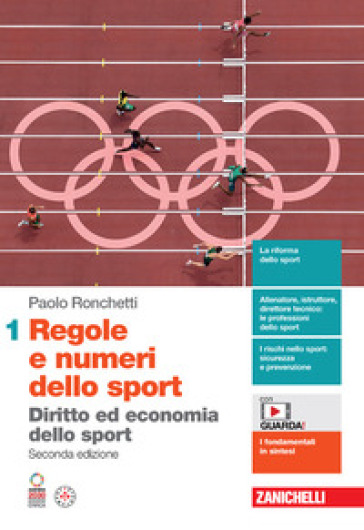 Regole e numeri dello sport. Diritto ed economia dello sport. Per le Scuole superiori. Con espansione online. Vol. 1