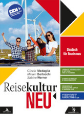 Reisekultur neu. Deutsch fur Tourismus. Per gli Ist. tecnici e professionali. Con e-book. Con espansione online