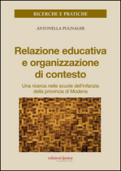 Relazione educativa e organizzazione di contesto. Una ricerca nella scuola dell infanzia della provincia di Modena
