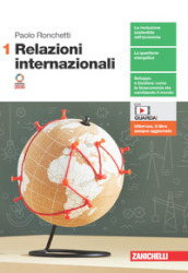 Relazioni internazionali. Per le Scuole superiori. Con Contenuto digitale (fornito elettronicamente). Vol. 1