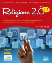 Religione 2.0 Zip. Testo per l insegnamento della religione cattolica. Per la Scuola media