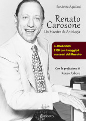 Renato Carosone. Un maestro da antologia