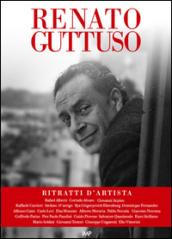 Renato Guttuso. Ritratti d artista. Con DVD video