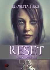 Reset - Stay with me