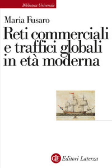 Reti commerciali e traffici globali in età moderna