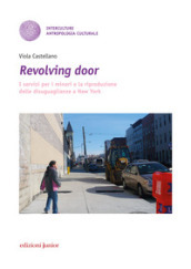 Revolving door. I servizi per i minori e la riproduzione delle disuguaglianze a New York