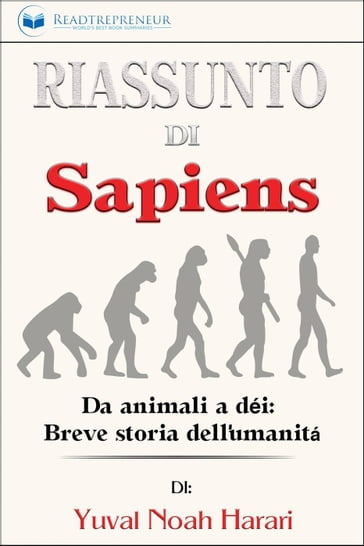 Riassunto di Sapiens: Da animali a dèi: Breve storia dell'umanità