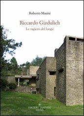 Riccardo Gizdulich. Le ragioni del luogo