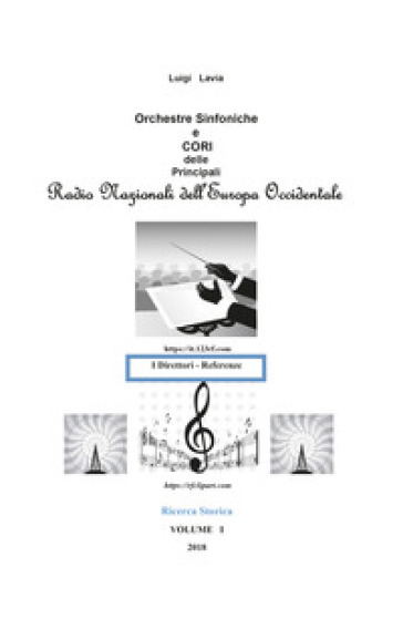 Ricerca storica. 1: Le orchestre sinfoniche e cori delle principali Radio Nazionali dell'Europa Occidentale