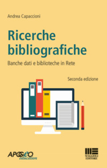 Ricerche bibliografiche. Banche dati e biblioteche in rete