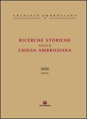 Ricerche storiche sulla Chiesa Ambrosiana. 31.
