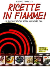 Ricette in fiamme!