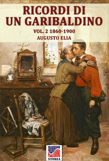 Ricordi di un garibaldino dal 1847-48 al 1900 vol. 2