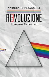 Rievoluzione - Romanzo alchemico
