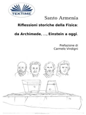 Riflessioni Storiche Della Fisica: Da Archimede, , Einstein A Oggi.