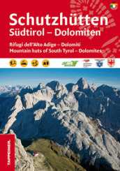 Rifugi dell Alto Adige. Dolomiti. Con carta 1:173.000. Ediz. italiana,inglese e tedesca