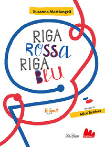 Riga rossa, riga blu. Ediz. a colori