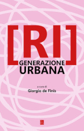 [Ri]generazione urbana