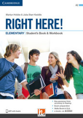 Right here! Elementary. Student s pack: Start book, Work book, Skills book. Per le Scuole superiori. Con espansione online