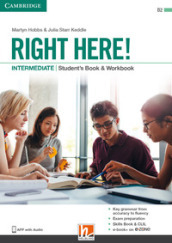 Right here! Intermediate. Student s pack: Start book, Work book, Skills book. Per le Scuole superiori. Con espansione online