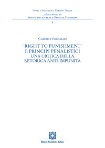 «Right to Punishment» e principi penalistici. Una critica della retorica anti-impunità