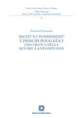 «Right to Punishment» e principi penalistici. Una critica della retorica anti-impunità