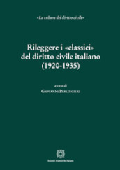 Rileggere i «classici» del diritto civile italiano (1920-1935)