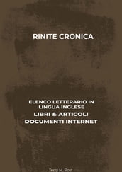Rinite Cronica: Elenco Letterario in Lingua Inglese: Libri & Articoli, Documenti Internet