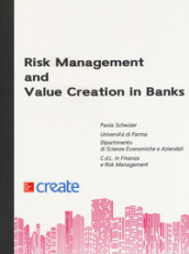 Risk management and value creation in banks