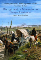Risorgimento e Mezzogiorno. Rassegna di studi storici. Nuova serie (2016). 63-64.