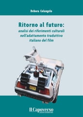 Ritorno al futuro: analisi dei riferimenti culturali nell adattamento traduttivo italiano del film