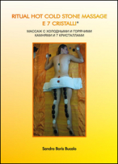 Ritual hot cold stone massage e 7 cristalli. Ediz. russa