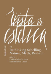 Rivista di estetica (2020). 74: Rethinking Schelling. Nature, myth, realism
