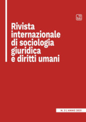 Rivista internazionale di sociologia giuridica e diritti umani (2021). 3.