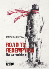 Road to redemption. The seven kings