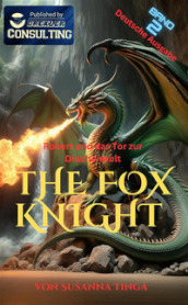 Robert und das Tor zur Drachenwelt. The Fox Knight. 2.