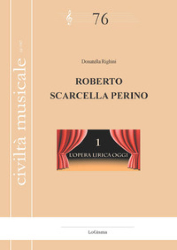 Roberto Scarcella Perino. L'opera lirica oggi. Nuova ediz.. 1.