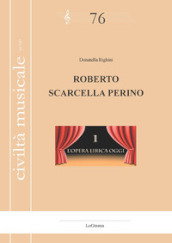 Roberto Scarcella Perino. L opera lirica oggi. Nuova ediz.. 1.