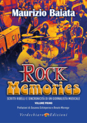 Rock Memories. 1: Scritti ribelli e sincronicità di un giornalista musicale