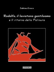 Rodolfo, il leviatano gentiluomo e Il ritorno della Palinuro
