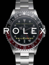 Rolex philosophy. Ediz. italiana