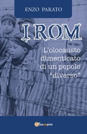 I Rom. L Olocausto dimenticato di un popolo diverso